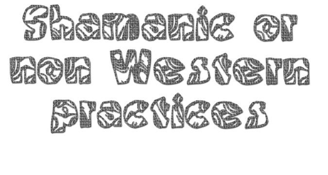 Shamanic or non-Western practices in mental health