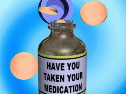 have you taken your medication medication.